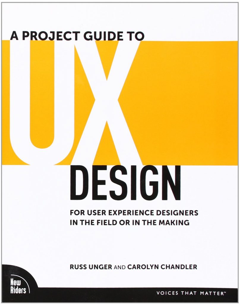 A Project Guide to UX Design - Russ Unger & Carolyn Chandler