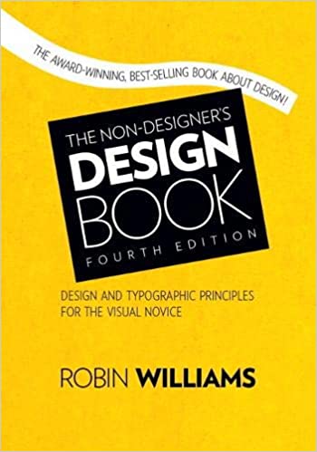The Non Designer's Design Book - Robin Williams
