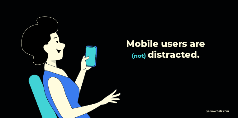 Design Myth 1- Mobile Users