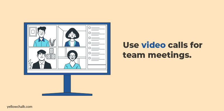 Use Video Calls for Team Meetings